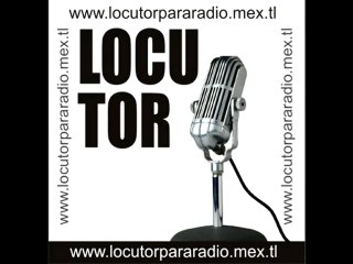"locutor profesional" .http://www.locutorpararadio.mex.tl/
