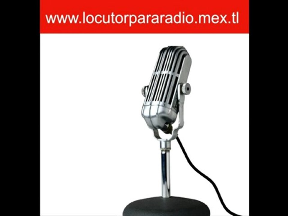 profesional locutor.http://www.locutorpararadio.mex.tl/