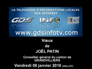 GDSINFOTV VOEUX 2010 DE JOEL PATIN CONSEILLER GENERAL