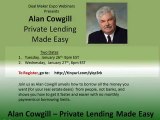 Alan Cowgill Private Lending Made Easy Webinar