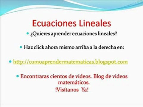 ecuaciones lineales. videos ecuaciones lineales.