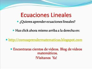 ecuaciones lineales. videos ecuaciones lineales.