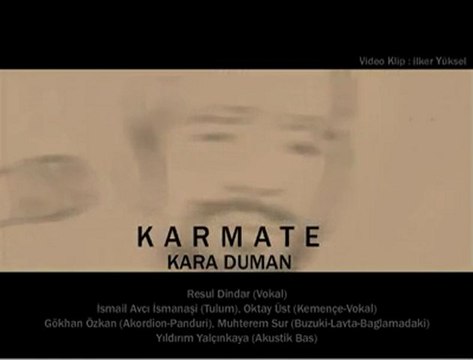 Karmate | Kara Duman