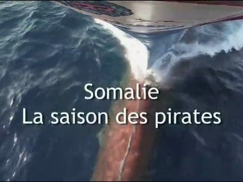 Somalie, la saison des pirates (2009)