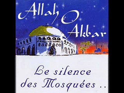 Le silence des mosquées: ALLAH O AKBAR