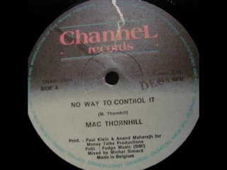 Mac Thornhill - No way to control it - 1983