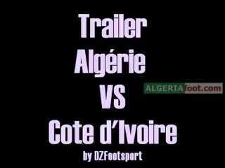 [TRAILER] ALGERIE COTE D'IVOIRE DIMANCHE 24 JANVIER