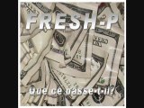 Fresh-P - Que ce passe-t-il?