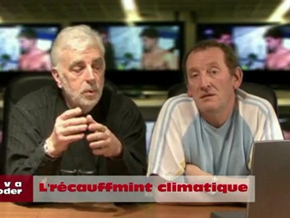 In va décoder sec !!... L' récauffemint climatique !