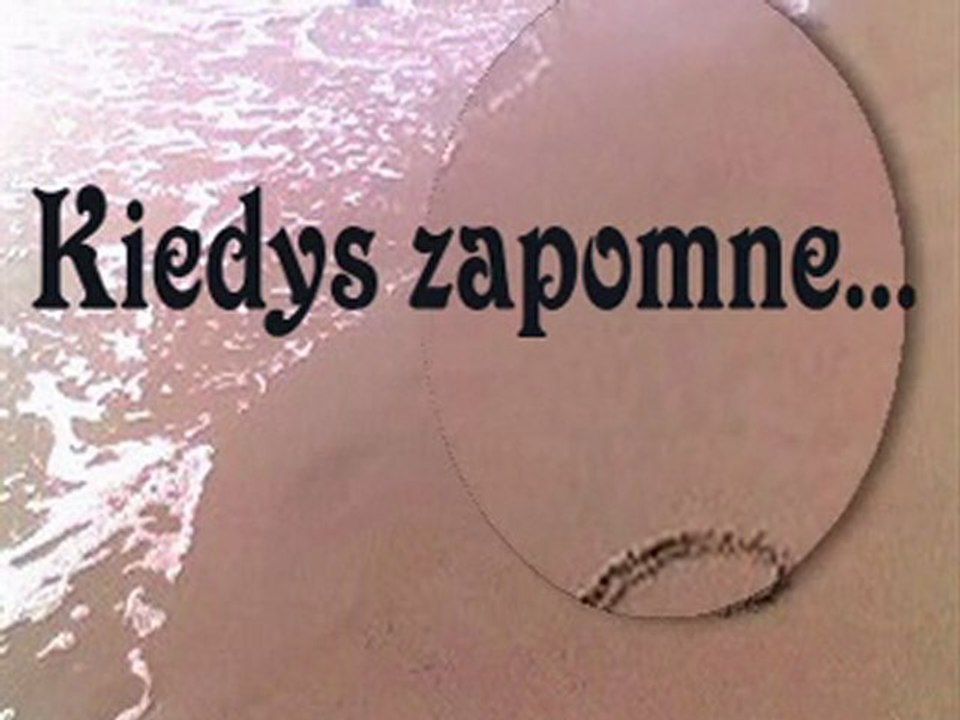Kiedys zapomne