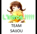 Intros Team saijou Béta 1
