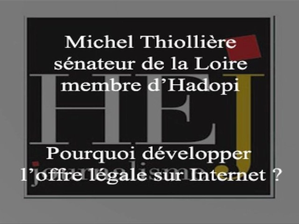 Michel Thiollière - A propos d'Hadopi (2/2)