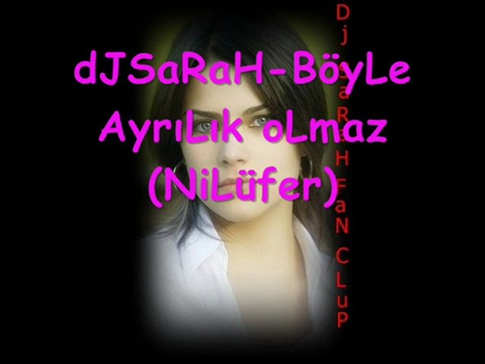 dJSaRaH Böyle Ayrılık Olmaz ( Nilüfer )