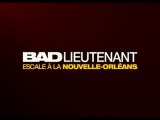 Bad Lieutenant  Bande Annonce VF