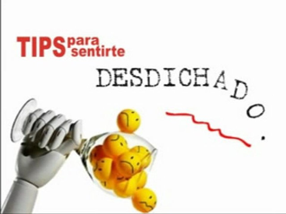 Tips para sentirte desdichado.