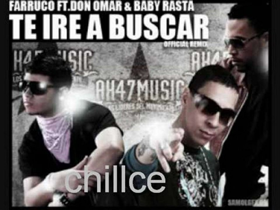 Farruco ft. Don Omar y Baby Rasta - Te Ire A Buscar