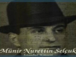 Münir Nureddin Selcuk-Esiri Zülfünün-(Musıki Dergahı)