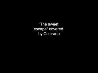 The sweet escape (Gwen stefani cover)