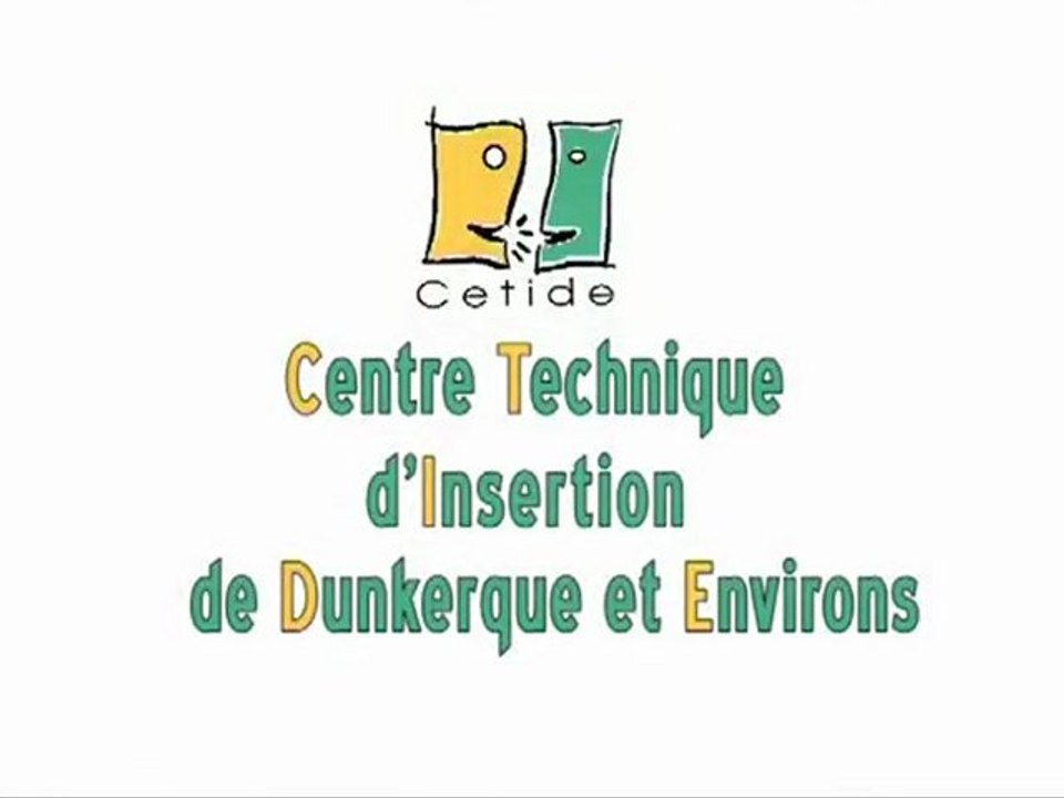 Présentation du CETIDE - Centre Technique d'Insertion