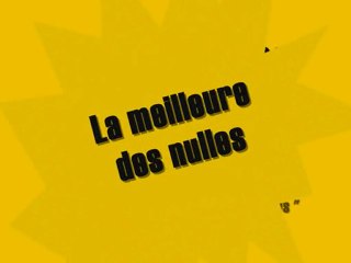 La Meilleure Des Nulles