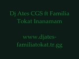 Dj Ates CGS ft Familia Tokat - Inanamam