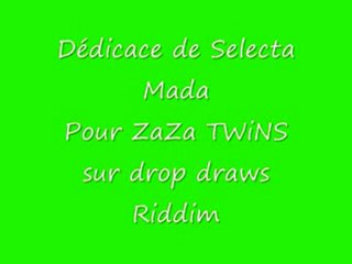 Dédicace de Selecta Mada pour ZaZa TWiNS