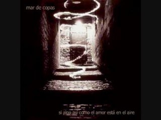 Mar De Copas - Si algo asi como el amor esta en el aire