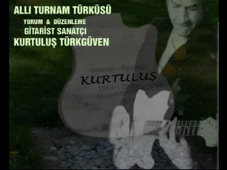 KURTULUŞ TÜRKGÜVEN ALLI TURNAM