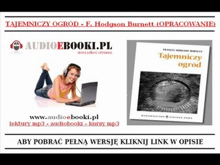 Download Video: TAJEMNICZY - OGRÓD - F.H Burnett - OPRACOWANIE LEKTURY (MP3)