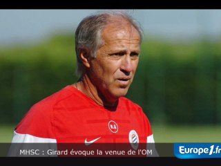 MHSC : Girard évoque la venue de l'OM