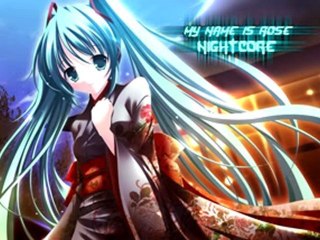[Nightcore] My Name Is Rose
