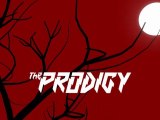 The Prodigy // Run with the wolves