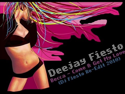 Becca - Come & Get My Love (Dj Fiesto Re-Edit 2010)