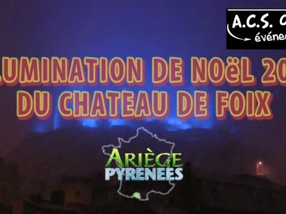 Le CHATEAU de FOIX ARIEGE 09 ...illuminé...
