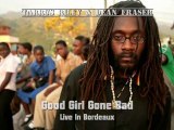 Tarrus Riley & Dean Fraser - Good Girl Gone Bad Live
