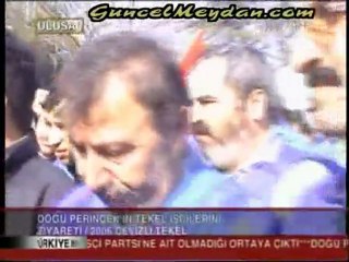 Hatırla! Doğu PERİNÇEK'in TEKEL İşçilerini Ziyareti - 2006