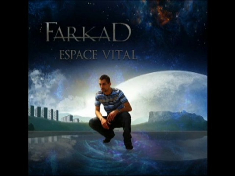 FARKAD - ESPACE VITAL FT. MISTRAL (LA SWIJA)