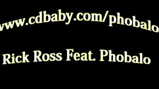 rick ross feat phobalo mixtape music