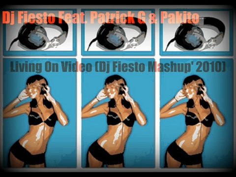 Living On Video (Dj Fiesto Mashup' 2010)