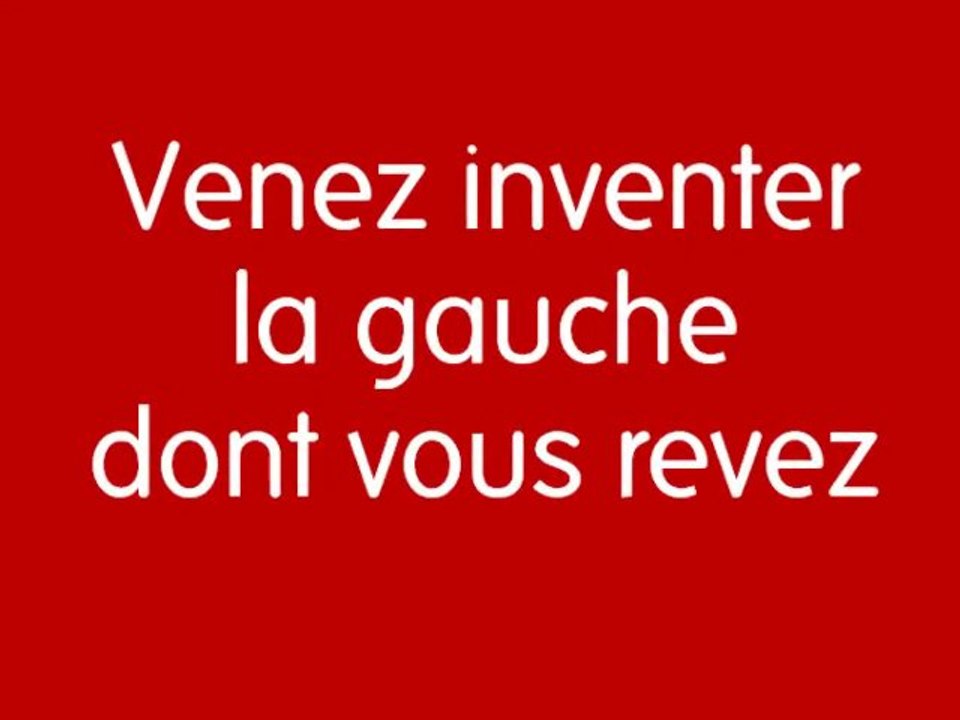 Venez inventer la gauche dont vous rêvez