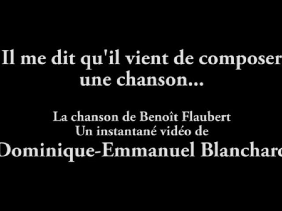 La chanson de Benoît Flaubert