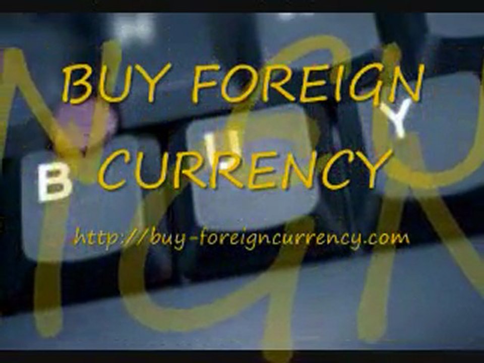 Buy Foreign Currency
