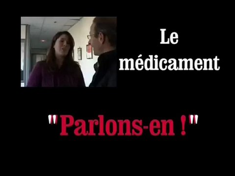 Le Médicament Parlons-en ! Clip 2 - un plutôt qu'un autre ?