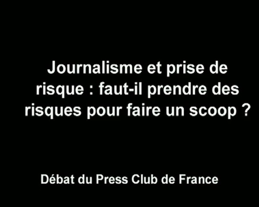 Journalisme et prise de risque : débat