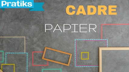 Download Video: Comment faire un cadre en papier