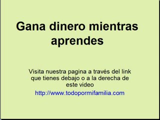 Gana dinero mientras aprendes