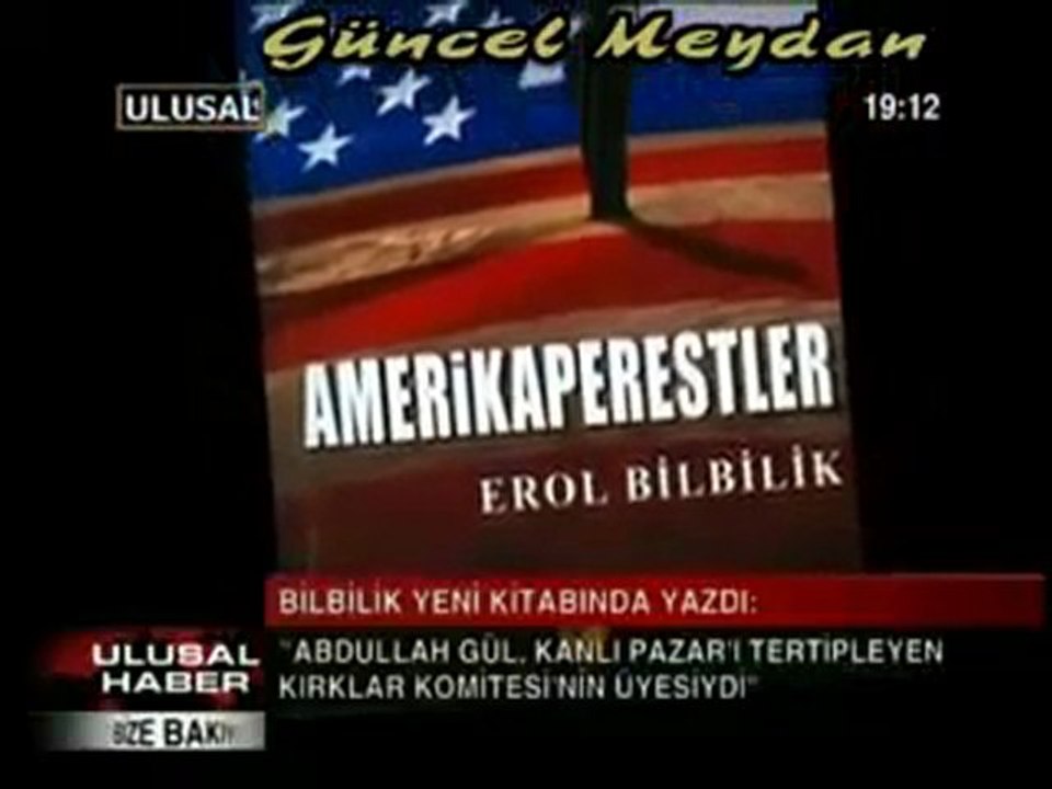 Abdullah Gül ve Kanlı Pazar İlişkisi  -  Amerikaperestler