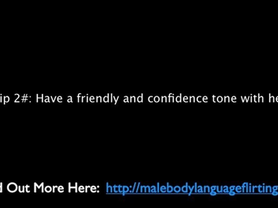 2. Tips On Male Body Language Flirting