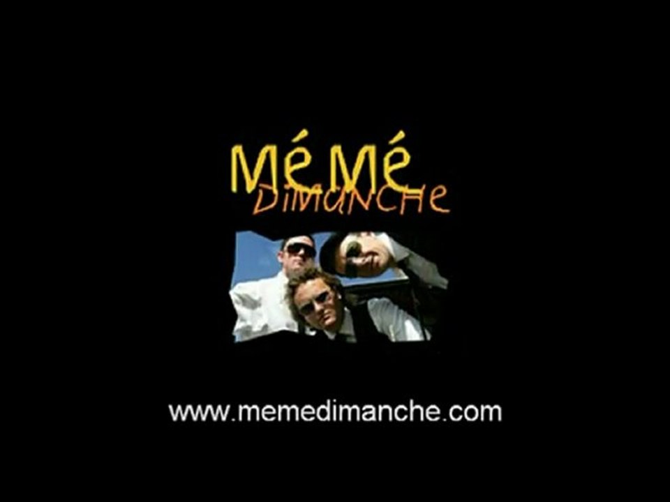 MéMé DIMANCHE en 1mn30