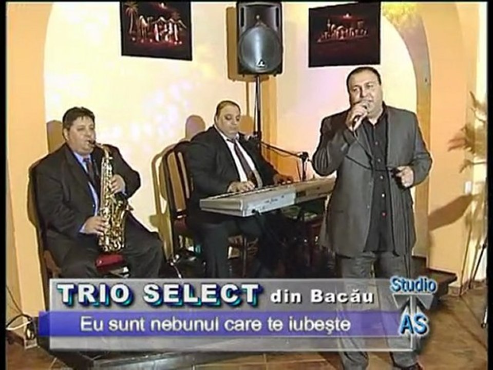 Trio Select Din BacÄu Eu Sunt Nebunul Care Te Iubeste Video Dailymotion